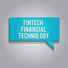 Word writing text Fintech Financial Technology. Business concept for provide Monetary Service using New Technique.