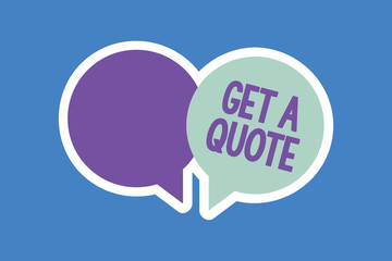 Word writing text Get A Quote. Business concept for To have last price at which a security or commodity traded.
