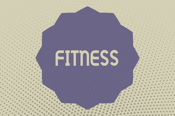 Conceptual hand writing showing Fitness. Business photo text Condition physically fit healthy Training Workout Suitable for role.
