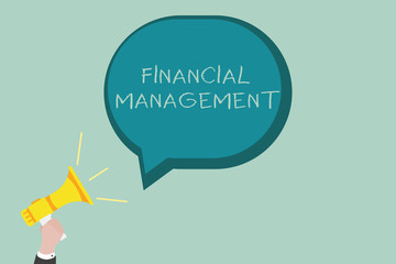 Word writing text Financial Management. Business concept for efficient and effective way to Manage Money and Funds.