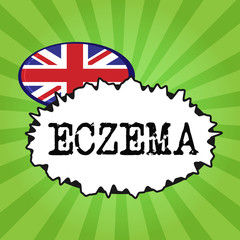 Handwriting text writing Eczema. Concept meaning Skin condition marked by itchy and inflamed patches Atopic dermatitis.