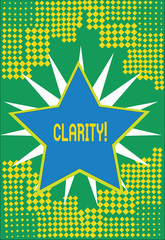 Text sign showing Clarity. Conceptual photo quality of being easy to see or hear sharpness of image sound.