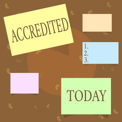 Conceptual hand writing showing Accredited. Business photo text Having credits authority to something Certified Authorized.
