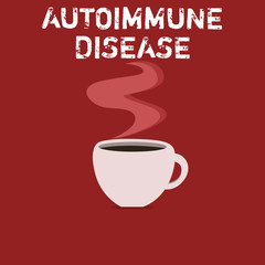 Text sign showing Autoimmune Disease. Conceptual photo Unusual antibodies that target their own body tissues.