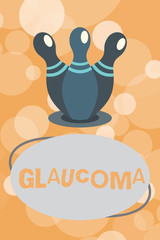 Text sign showing Glaucoma. Conceptual photo Eye diseases which result in damage to the optic nerve Vision loss.