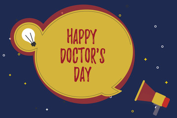 Word writing text Happy Doctor s is Day. Business concept for holiday that honors physicians for the work they do.