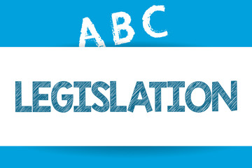 Text sign showing Legislation. Conceptual photo Law or set of laws suggested by a government Parliament.