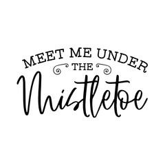 Meet Me Under the Mistletoe - SVG