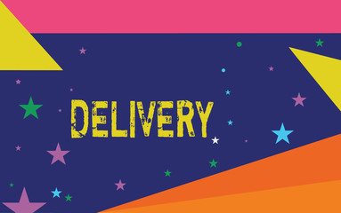 Handwriting text writing Delivery. Concept meaning action of delivering letters parcels or goods Giving birth.