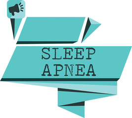 Word writing text Sleep Apnea. Business concept for The temporary stoppage of breathing during sleep Snoring.