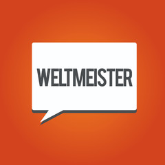 Writing note showing Weltmeister. Business photo showcasing Geranalysis term for world champion Winner Triumph in competition.