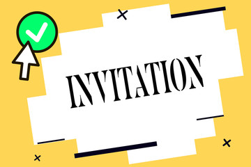 Conceptual hand writing showing Invitation. Business photo text Written or verbal request someone to go somewhere or do something.