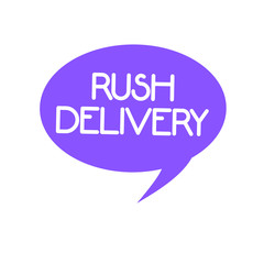 Handwriting text Rush Delivery. Concept meaning Urgency in transporting goods to customer Urgent need.