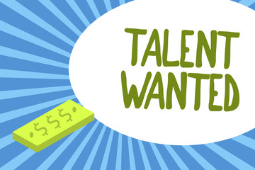 Writing note showing Talent Wanted. Business photo showcasing Hiring for specific skills Need of job position Vacancy.