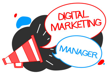 Text sign showing Digital Marketing Manager. Conceptual photo optimized for posting in online boards or careers Megaphone loudspeaker speech bubbles important message speaking out loud