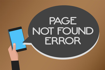 Word writing text Page Not Found Error. Business concept for message appears when search for website doesnt exist Mobile text message messenger smart touch typing social media network