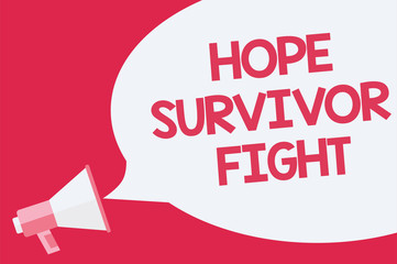 Conceptual hand writing showing Hope Survivor Fight. Business photo showcasing stand against your illness be fighter stick to dreams Recall remember public social notice loud speaker awareness