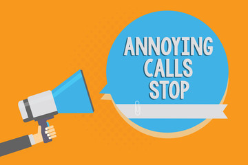 Writing note showing Annoying Calls Stop. Business photo showcasing Prevent spam phones Blacklisting numbers Angry caller Alarming speaker signal warning announcement symbol script reporting