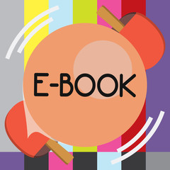 Word writing text E Book. Business concept for electronic version of printed book which can read computer or tablet.