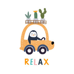 Relax lettering, penguin driving a car. Concept of trips. Vector prints.Illustration  for poster, card, label, banner, flyer, baby wear, kids room decoration.
