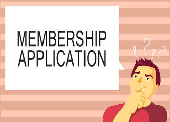 Text sign showing Membership Application. Conceptual photo Gateway to any organization to check if Eligible.