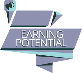 Writing note showing Earning Potential. Business photo showcasing Top salary for a particular field or professional job.
