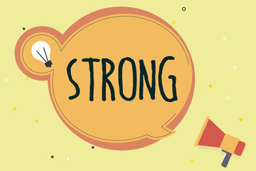 Handwriting text writing Strong. Concept meaning having power to move heavy weights or perform other physically tasks.