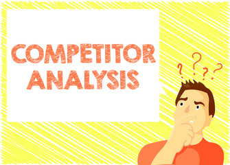 Word writing text Competitor Analysis. Business concept for Determine the Strength Weakness of Competitive Market.