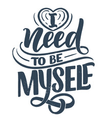 Body positive lettering slogan for fashion lifestyle design. Motivation typography poster and print. Vector illustration.