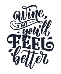 Wine lettering composition in modern style. Alcohol beverage bar drink concept. Vintage typography for print or poster. Vector