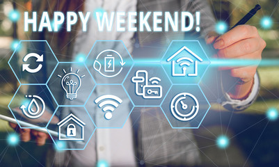 Word writing text Happy Weekend. Business photo showcasing something nice has happened or they feel satisfied with life Female human wear formal work suit presenting presentation use smart device