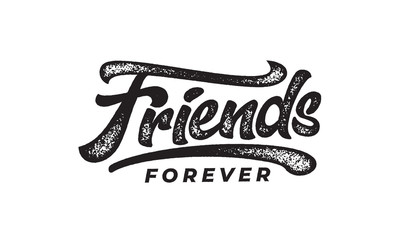 Friends forever text slogan print for t shirt other us. lettering slogan graphic vector illustration