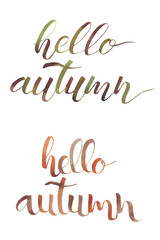 Hello, Autumn. Hand written lettering. Phrase isolated white background. Fall calligraphy set.