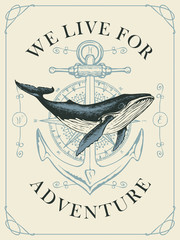 Naklejki  Vector banner with hand-drawn whale on the background of compass and anchor in retro style. Illustration on the theme of travel, adventure and discovery with words We live for adventure
