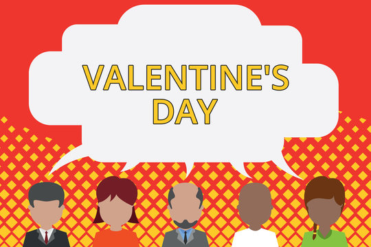 Word writing text Valentine S Day. Business photo showcasing time when showing show feelings of love and affection Five different races persons sharing blank speech bubble. People talking