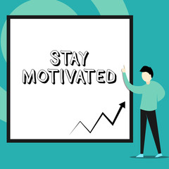 Conceptual hand writing showing Stay Motivated. Concept meaning Reward yourself every time you reach a goal with knowledge Man standing pointing up blank rectangle Geometric background