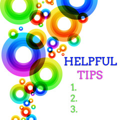 Word writing text Helpful Tips. Business photo showcasing advices given to be helpful knowledge in life Vibrant Multicolored Circles Disks of Different Sizes Overlapping Isolated