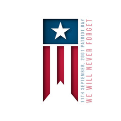 9/11 USA Patriot Day banner. 11th September, 2001. We will never forget. Vector design template for Patriot Day. Paper art style.