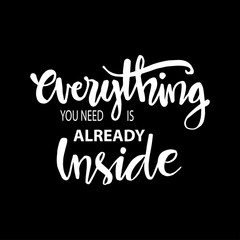 Everything You Need Is Already Inside 