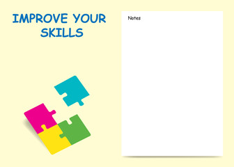 Improve your skills template vector of four puzzle pieces, one of them is flying ready for your text. Blank white notes is ready for your text. 