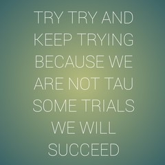 Obraz premium Inspirational quotes. Quotes and welcome the best motivation about life, positive, success, motivation, and inspiration