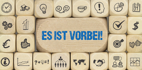 Es ist vorbei! 