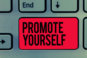 Fototapeta premium Text sign showing Promote Yourself. Conceptual photo market and introduce to others Improvement Encourage.