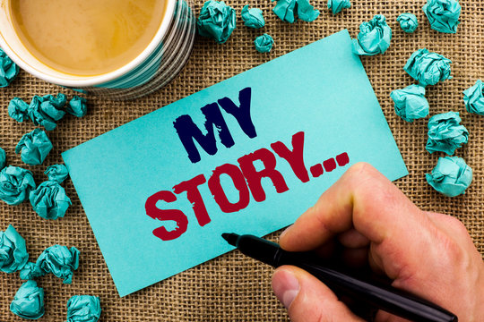 Writing note showing My Story.... Business photo showcasing Biography Achievement Personal History Profile Portfolio written by Man Holding Pen Sticky Note Paper the jute background Cup