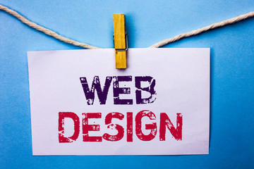 Text sign showing Web Design. Conceptual photo Web Layout Template Responsive Webpage Webdesign...