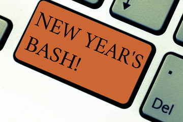 Conceptual hand writing showing New Year S Bash. Business photo text Celebration of the 365 days coming Happy party time Keyboard key Intention to create computer message idea