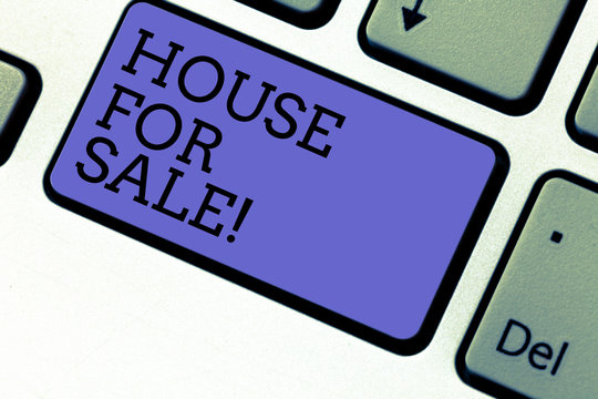 Conceptual hand writing showing House For Sale. Business photo showcasing Real estate property available to purchase opportunity Keyboard key Intention to create computer message idea
