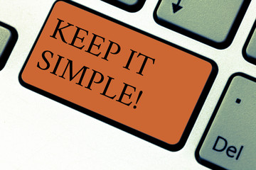 Conceptual hand writing showing Keep It Simple. Business photo text Easy to toss around...