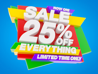 SALE 25 % OFF EVERYTHING LIMITED TIME ONLY NOW ON ! 3d illustration