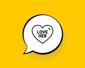 Love her line icon. Comic speech bubble. Sweet heart sign. Valentine day symbol. Yellow background with chat bubble. Love her icon. Colorful banner. Vector
